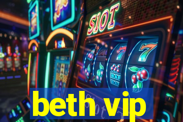 beth vip